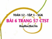 Bài 6 trang 57 Toán 12 tập 1 Chân trời sáng tạo: Tìm tọa...